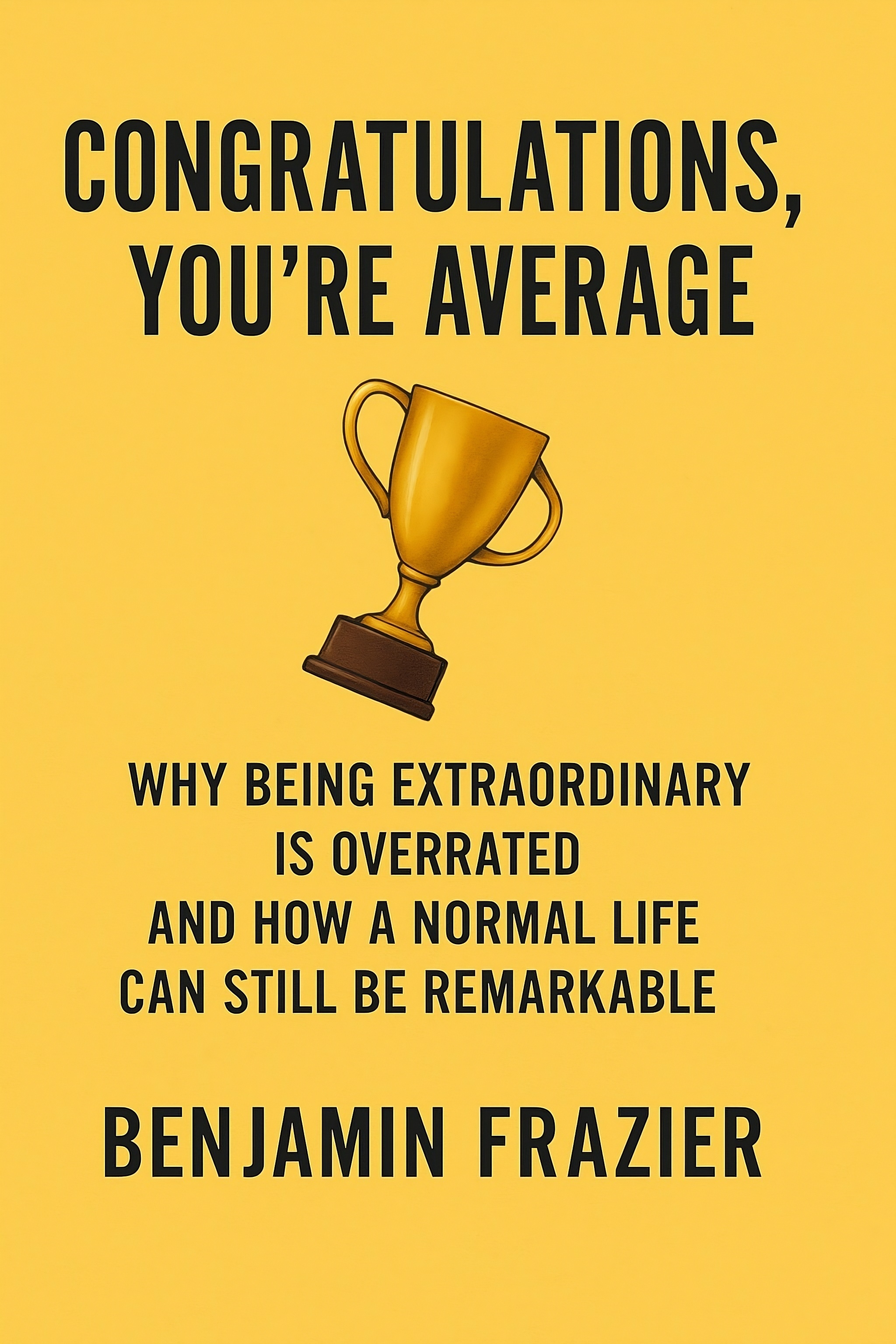 Congratulations, You’re Average