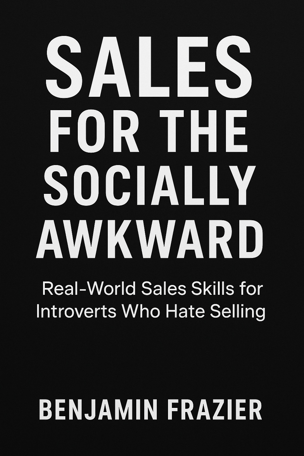 Sales for the Socially Awkward