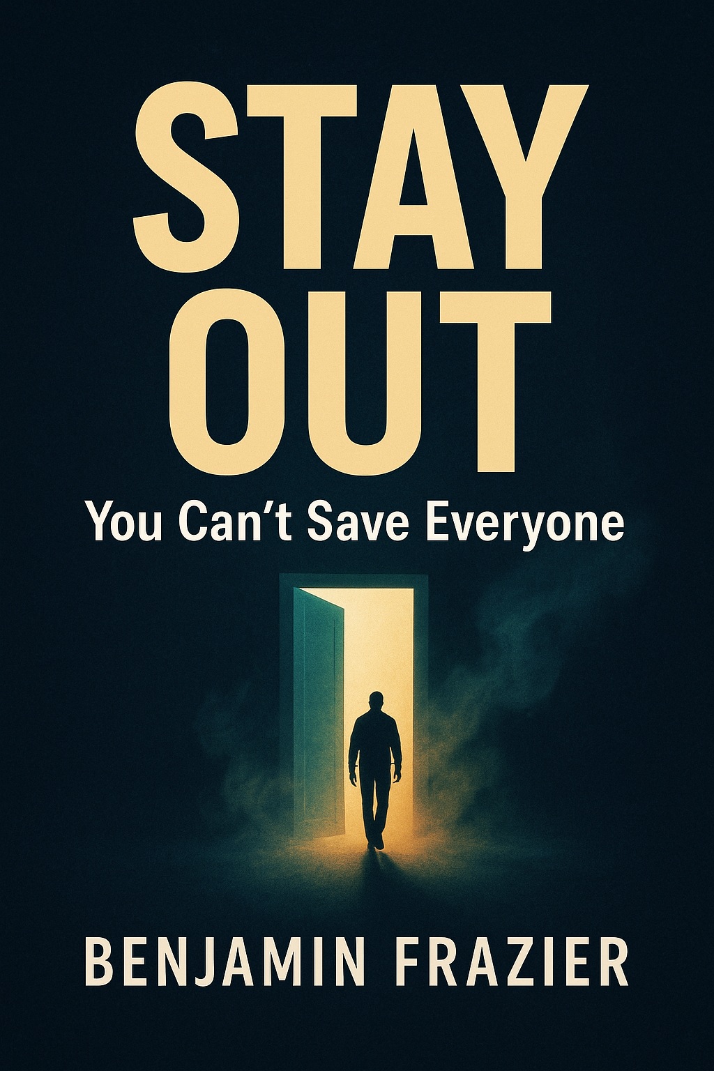 STAY OUT: You Can't Save Everyone